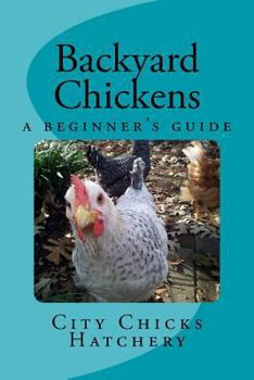 Paperback Backyard Chickens: A Beginner's Guide Book