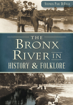 Paperback The Bronx River in History & Folklore Book