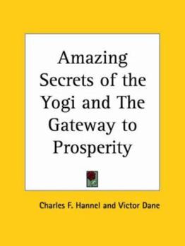 Paperback Amazing Secrets of the Yogi and The Gateway to Prosperity Book