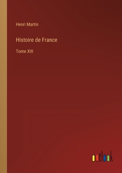 Paperback Histoire de France: Tome XIII [French] Book