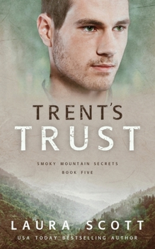 Trent's Trust - Book #5 of the Smoky Mountain Secrets
