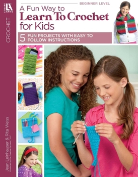 Paperback A Fun Way to Learn to Crochet for Kids Book