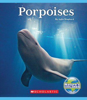 Hardcover Porpoises (Nature's Children) Book