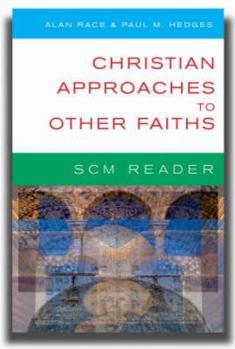 Paperback Scm Reader: Christian Approaches to Other Faiths Book