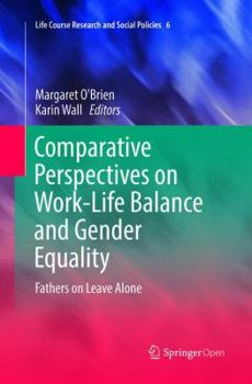 Paperback Comparative Perspectives on Work-Life Balance and Gender Equality: Fathers on Leave Alone Book