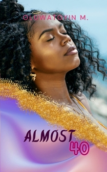Paperback Almost Forty Book