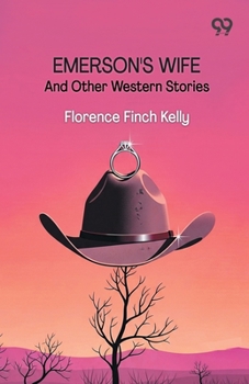 Emerson's Wife And Other Western Stories