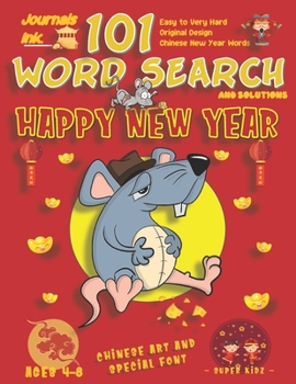 101 Word Search for Kids: SUPER KIDZ Book. Children - Ages 4-8 (US Edition). Chinese New Year, Eating Rat. Custom art and letters interior w solutions ... time! (Superkidz - New Year Search for Kids)