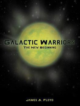 Paperback Galactic Warriors: The New Beginning Book