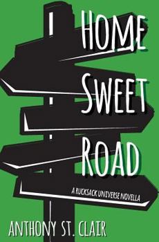 Home Sweet Road - Book  of the Rucksack Universe