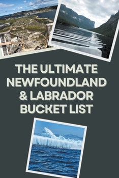 Paperback The Ultimate Newfoundland & Labrador Bucket List Book