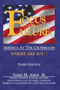 Paperback Focus or Failure: America at the Crossroads, Where Are You? Book