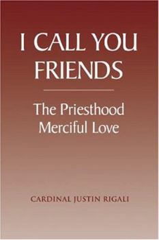 Paperback I Call You Friends: The Priesthood Merciful Love Book