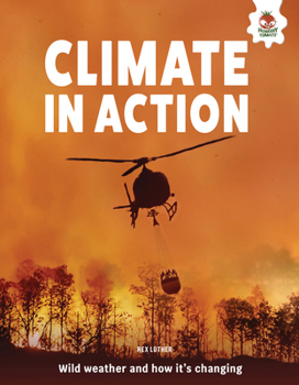 Library Binding Climate in Action: Wild Weather and How It's Changing Book