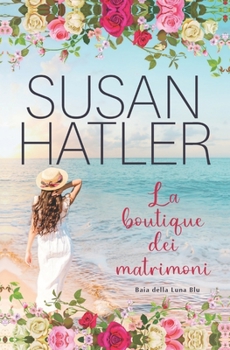 La boutique dei matrimoni (Baia della Luna Blu) (Italian Edition)