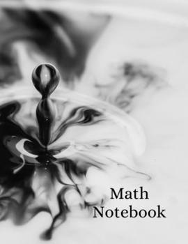 Math Notebook: 120 pages, math notebook, quad ruled workbook, 8.5 x 11 inch large soft cover journal, 4 squares per inch suited for kids and students