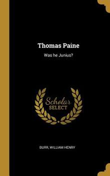 Hardcover Thomas Paine: Was he Junius? Book