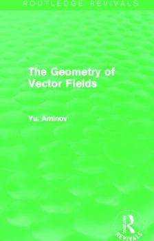 Hardcover The Geometry of Vector Fields (Routledge Revivals) Book