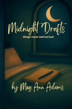 Midnight Drafts: things i never said out loud