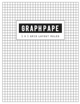 Paperback Graph Pape 1x1 Grid Layout: Black Lines Law Ruled Letter, Writing Paper Notebook, Squared Grid Journal, Handwriting Blank Book, Math Diary, Teache Book