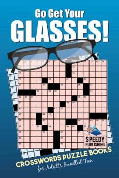 Paperback Go Get Your Glasses! Crosswords Puzzle Books for Adults Bundled Fun Book
