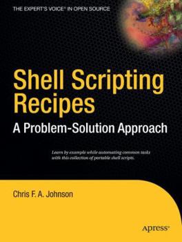 Paperback Shell Scripting Recipes: A Problem-Solution Approach Book