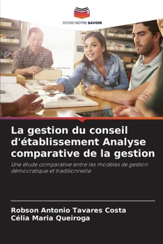Paperback La gestion du conseil d'établissement Analyse comparative de la gestion [French] Book