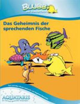 Paperback Blubb der Doktorfisch: Das Geheimnis der sprechenden Fische [German] Book