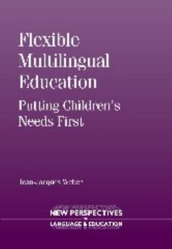 Paperback Flexible Multilingual Education: Putting Children's Needs First Book