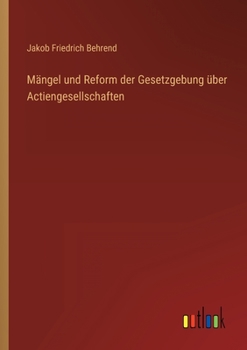 Paperback Mängel und Reform der Gesetzgebung über Actiengesellschaften [German] Book
