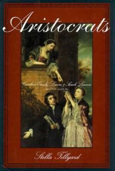 Hardcover Aristocrats: Caroline, Emily, Louisa, and Sarah Lennox, 1740-1832 Book