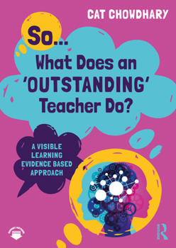 Paperback So... What Does an Outstanding Teacher Do?: A Visible Learning Evidence Based Approach Book