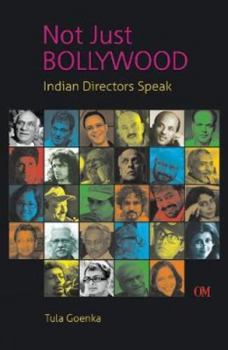 Paperback Not Just Bollywood: Indian Directors Speak Book