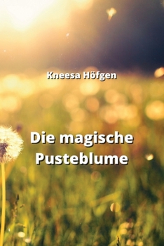 Paperback Die magische Pusteblume [German] Book