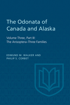 Paperback The Odonata of Canada and Alaska: Volume Three, Part III: The Anisoptera-Three Families Book