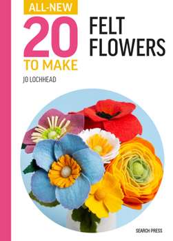 Hardcover All-New Twenty to Make: Felt Flowers Book