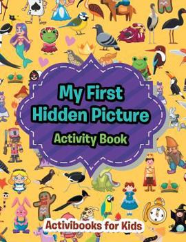 Paperback My First Hidden Picture Activity Book