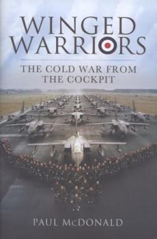Hardcover Winged Warriors: The Cold War from the Cockpit Book