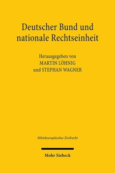 Deutscher Bund Und Nationale Rechtseinheit
