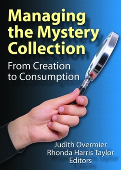 Hardcover Managing the Mystery Collection: From Creation to Consumption Book