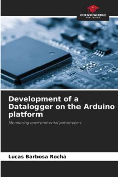 Paperback Development of a Datalogger on the Arduino platform Book