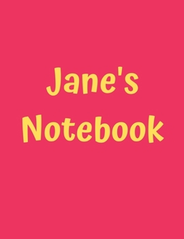 Jane’s Notebook: Pink Cover, College Ruled, 100 Sheets, 8.5" x 11" (Letter Size), White Paper (Women's Custom Names)