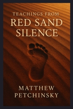 Teachings from the Red Sand Silence (Earthkeeper's)