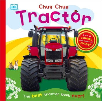 Board book Chug, Chug Tractor: Lots of Sounds and Loads of Flaps! Book