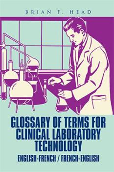Glossary of Terms for Clinical Laboratory Technology: English-French / French-English