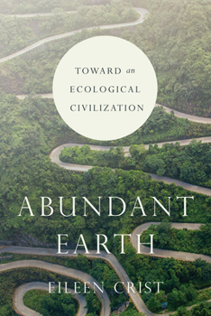 Paperback Abundant Earth: Toward an Ecological Civilization Book