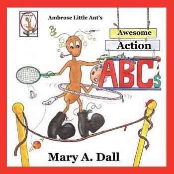 Paperback Ambrose Little Ant's Awesome Action ABCs Book