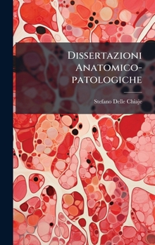 Hardcover Dissertazioni Anatomico-patologiche [Italian] Book