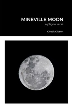 Paperback Mineville Moon: a play in verse Book