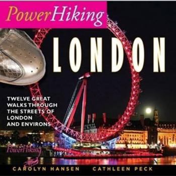 Paperback Powerhiking London: Eleven Great Walks Through the Streets of London and Environs Book
